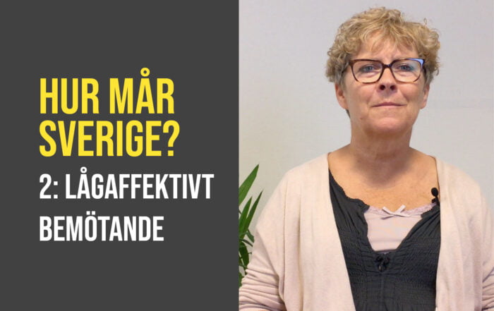 #2 Lågaffektivt bemötande - Hur mår Sverige