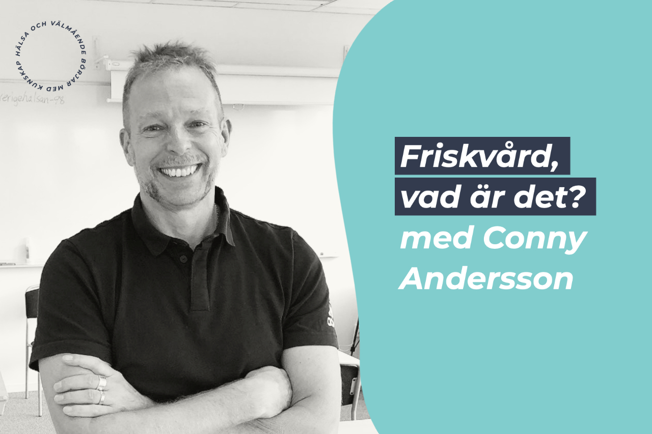 Webinar Friskvård, vad är det? med Conny Andersson